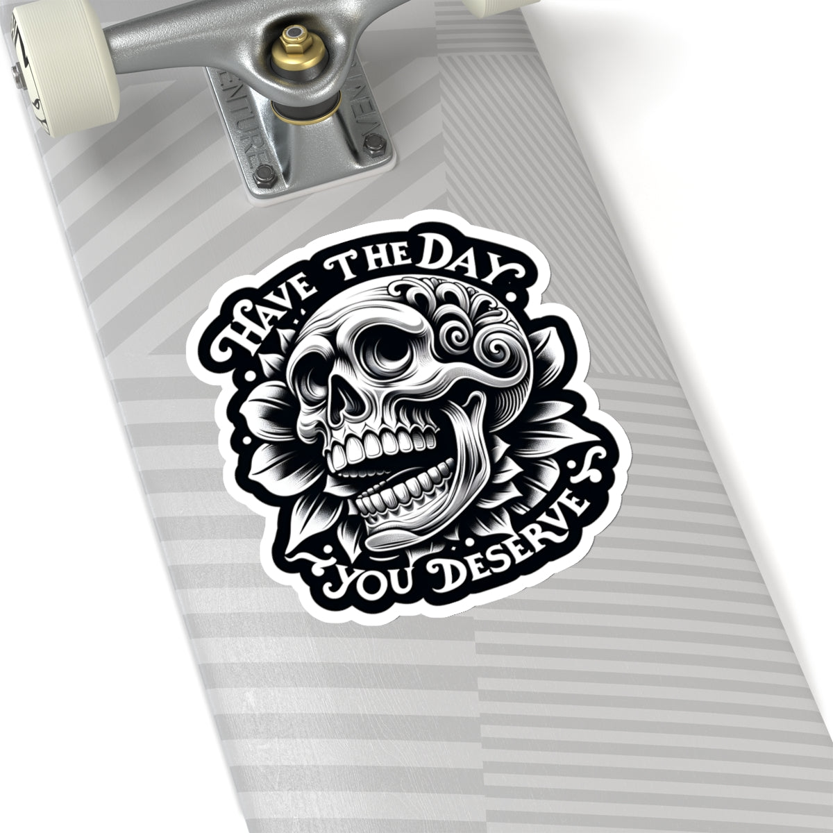 Day You Deserve Sticker Decal, Skull Skeleton Sarcastic Art Vinyl Laptop Cute Waterbottle Tumbler Car Waterproof Bumper Clear Aesthetic Wall