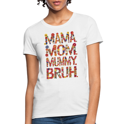 Mom Mama Mummy Bruh Women Tshirt, Ladies Female Graphic Aesthetic Fitted Crewneck Tee Shirt Mother's Day Top - white