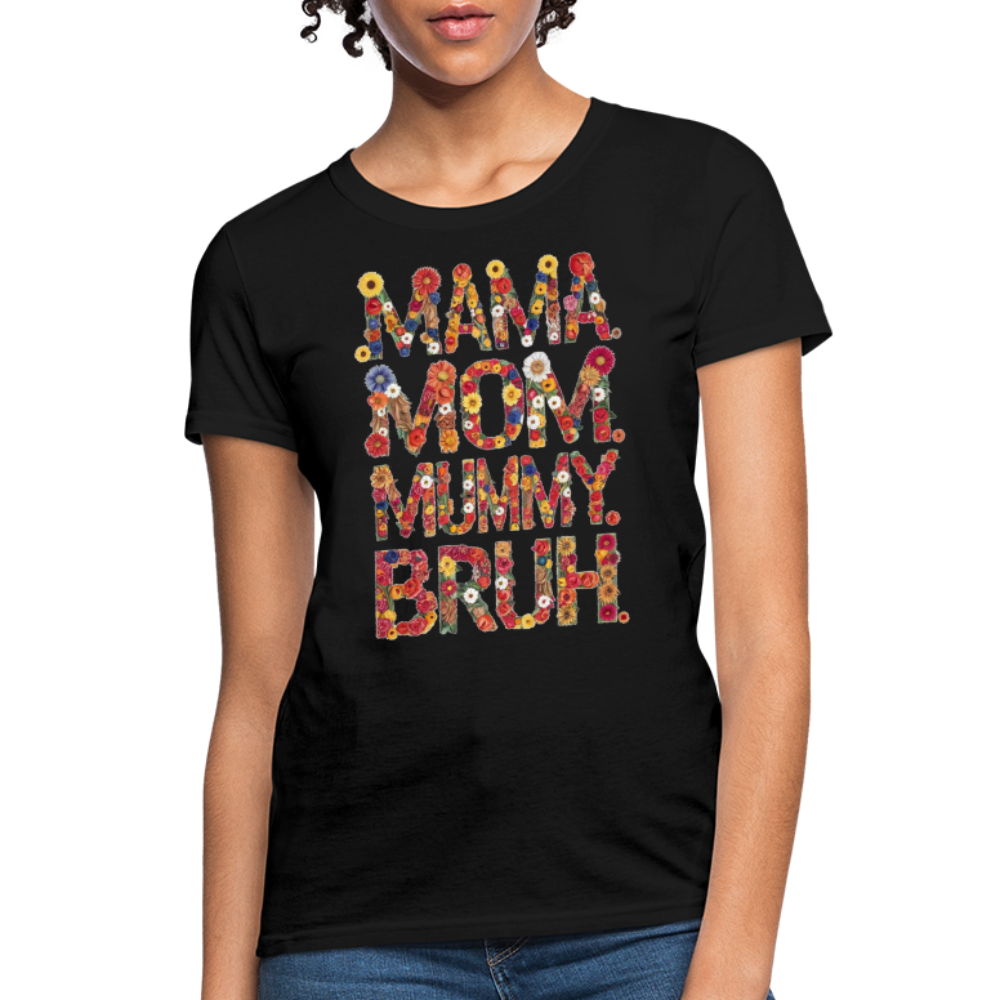 Mom Mama Mummy Bruh Women Tshirt, Ladies Female Graphic Aesthetic Fitted Crewneck Tee Shirt Mother's Day Top - black