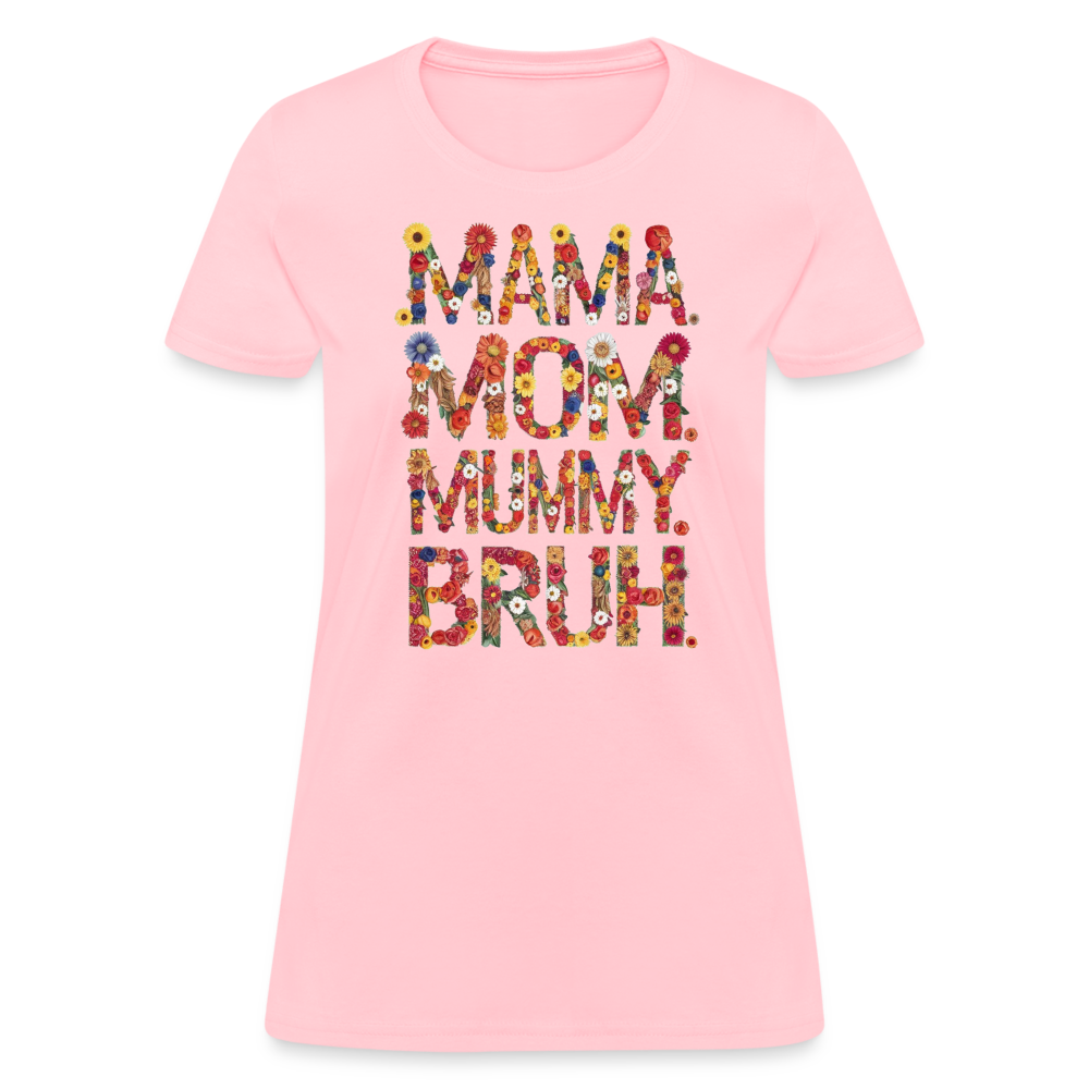 Mom Mama Mummy Bruh Women Tshirt, Ladies Female Graphic Aesthetic Fitted Crewneck Tee Shirt Mother's Day Top - pink