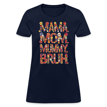 Mom Mama Mummy Bruh Women Tshirt, Ladies Female Graphic Aesthetic Fitted Crewneck Tee Shirt Mother's Day Top - navy