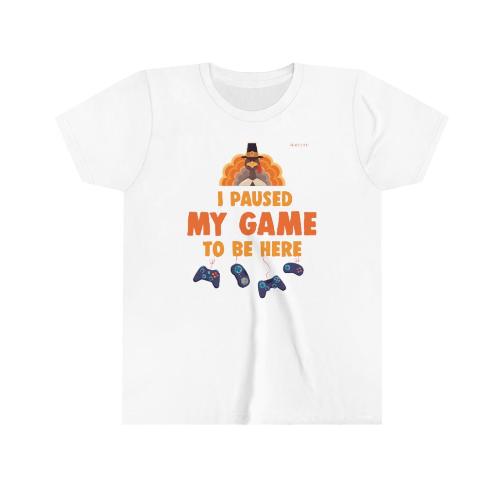 Funny Thanksgiving Kids Shirt, I Paused My Game To Be Here, Boy Girls Teen Fall Video Gamer Gaming Turkey Fun Youth Gift Starcove Fashion