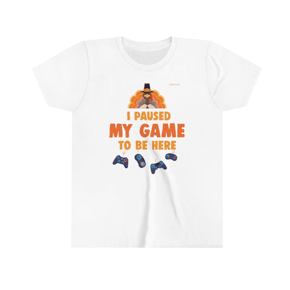 Funny Thanksgiving Kids Shirt, I Paused My Game To Be Here, Boy Girls Teen Fall Video Gamer Gaming Turkey Fun Youth Gift Starcove Fashion
