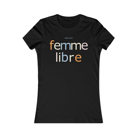 Femme Libre Women Slim Fit Tshirt, Feminist French Designer Adult Graphic Aesthetic Fashion Fitted Crewneck Tee Top Starcove Fashion