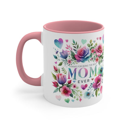 Thanks for Being Best Mom Ever Mug, Love Heart Watercolor Pink Flowers Mothers Day Gift Birthday Christmas Mama Coffee Cup Ceramic Tea