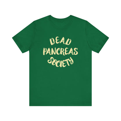 Dead Pancreas Society Tshirt, Funny Diabetes Type 1 One Warrior Diabetic Awareness Advocate T1D Club Tee Shirt Men Women Gift