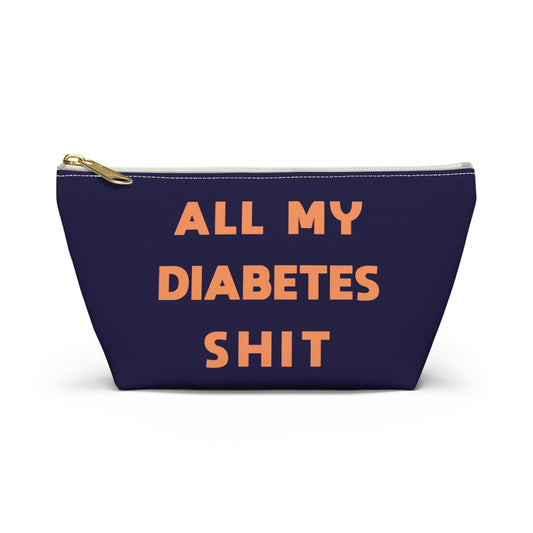 All My Diabetes Shit Bag, Funny Diabetic Supply Case Type One 1 T1d Accessory Travel Medicine Pouch Organizer Zipper Gift w T-bottom - Starcove Fashion