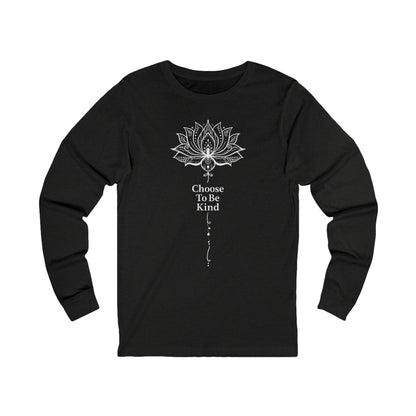 Choose To Be Kind Long Sleeve Tshirt, Lotus  Flower Positive Unisex Men Women Designer Graphic Aesthetic Printed Crew Neck Tee Top