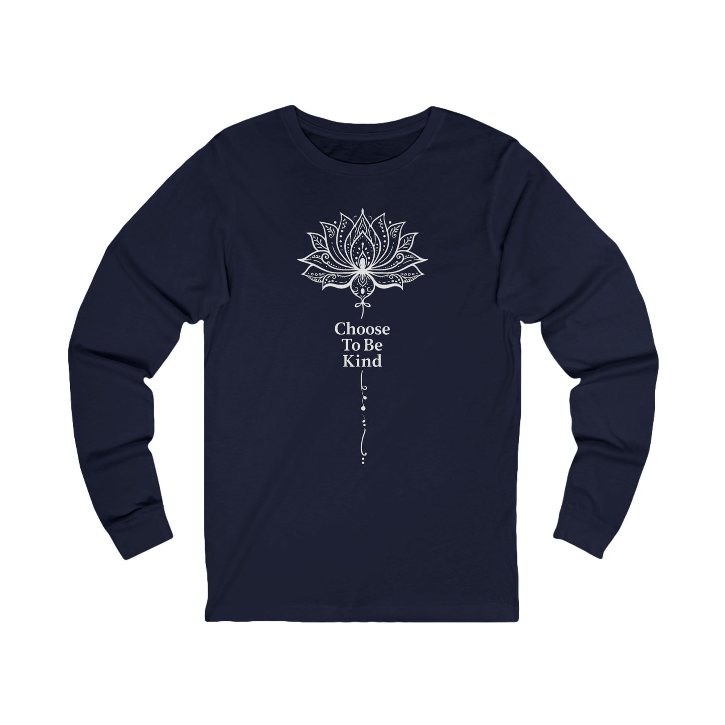 Choose To Be Kind Long Sleeve Tshirt, Lotus  Flower Positive Unisex Men Women Designer Graphic Aesthetic Printed Crew Neck Tee Top