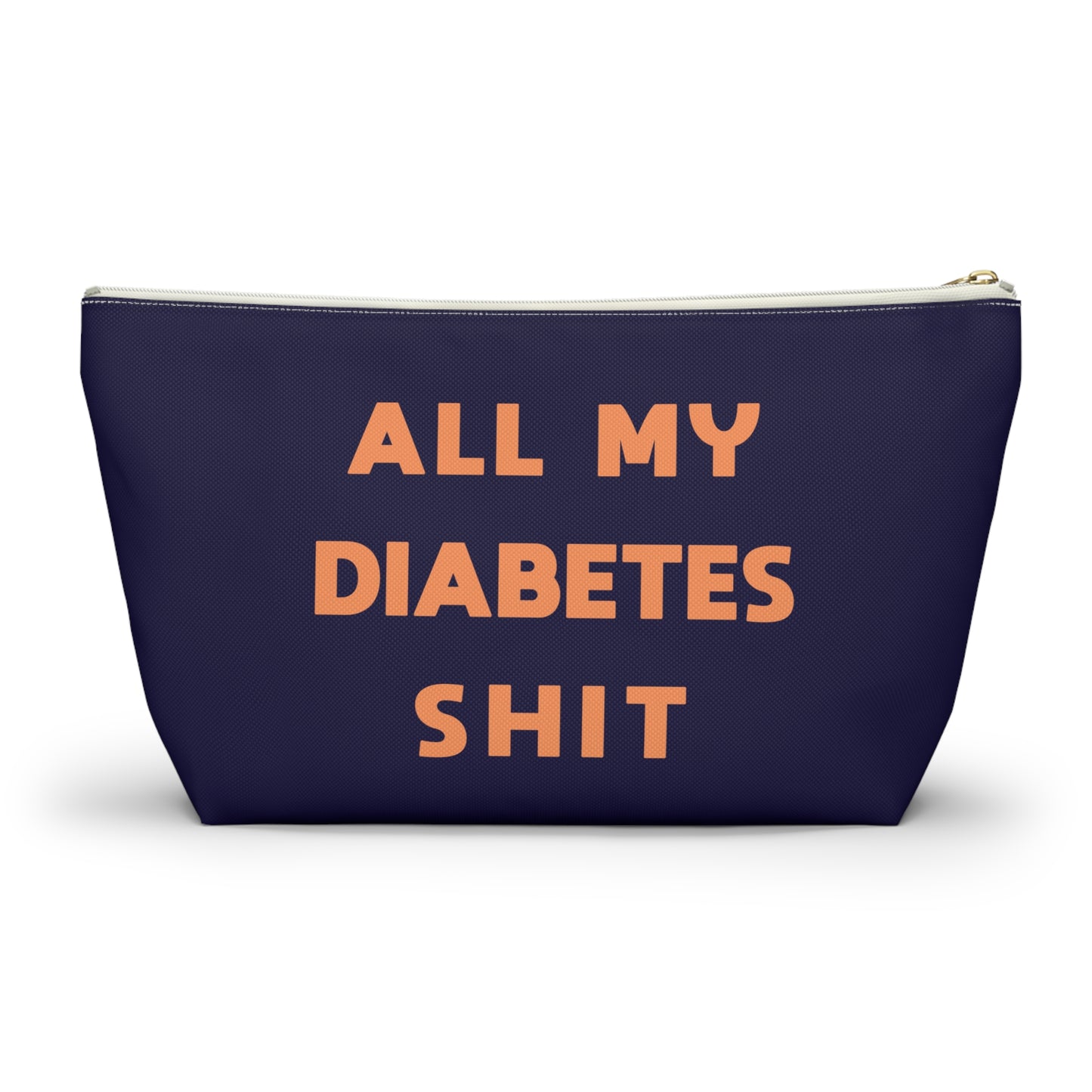 All My Diabetes Shit Bag, Funny Diabetic Supply Case Type One 1 T1d Accessory Travel Medicine Pouch Organizer Zipper Gift w T-bottom - Starcove Fashion