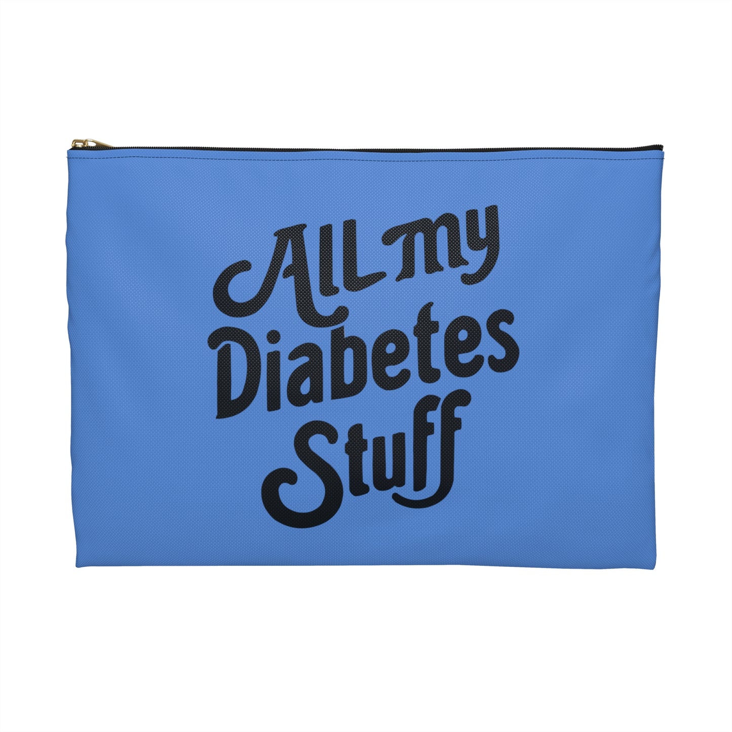 All My Diabetes Stuff Bag, Blue Type 1 One 2 Diabetic Travel Kit Supply Zipper Pouch Organizer Medical Case Funny Gift Mom Dad