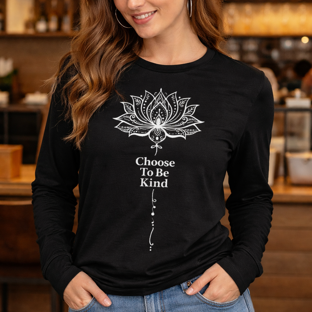 Choose To Be Kind Long Sleeve Tshirt, Lotus  Flower Positive Unisex Men Women Designer Graphic Aesthetic Printed Crew Neck Tee Top