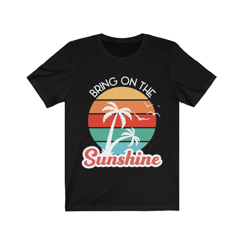 Bring On The Sunshine Tshirt, Vintage Sunburst Palm Tree Funny Family Travel Vacation Quote Graphic Men Women Shirt Starcove Fashion