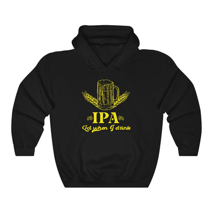 IPA Lot When I Drink Hoodie, Funny Craft Beer Drinker's Pun Drinking Funny Pullover Men Women Aesthetic Hooded Sweatshirt Starcove Fashion