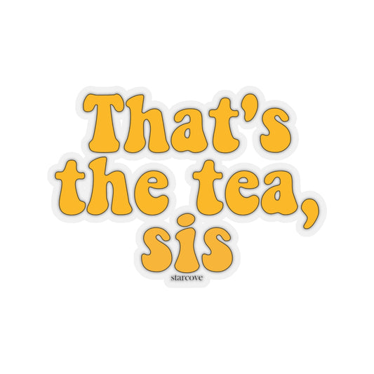 That’s the tea, sis Sticker, Yellow Aesthetic Kiss Cut Vsco Laptop Vinyl Cute Waterproof Car Bumper Water bottle Label Wall Decal Starcove Fashion