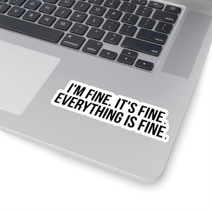 I'm Fine Everything Is Fine Sticker, Best Friend Gift Bumper Laptop Waterproof Funny Decal Macbook Pro Laptop Vinyl Waterbottle Tumbler Starcove Fashion