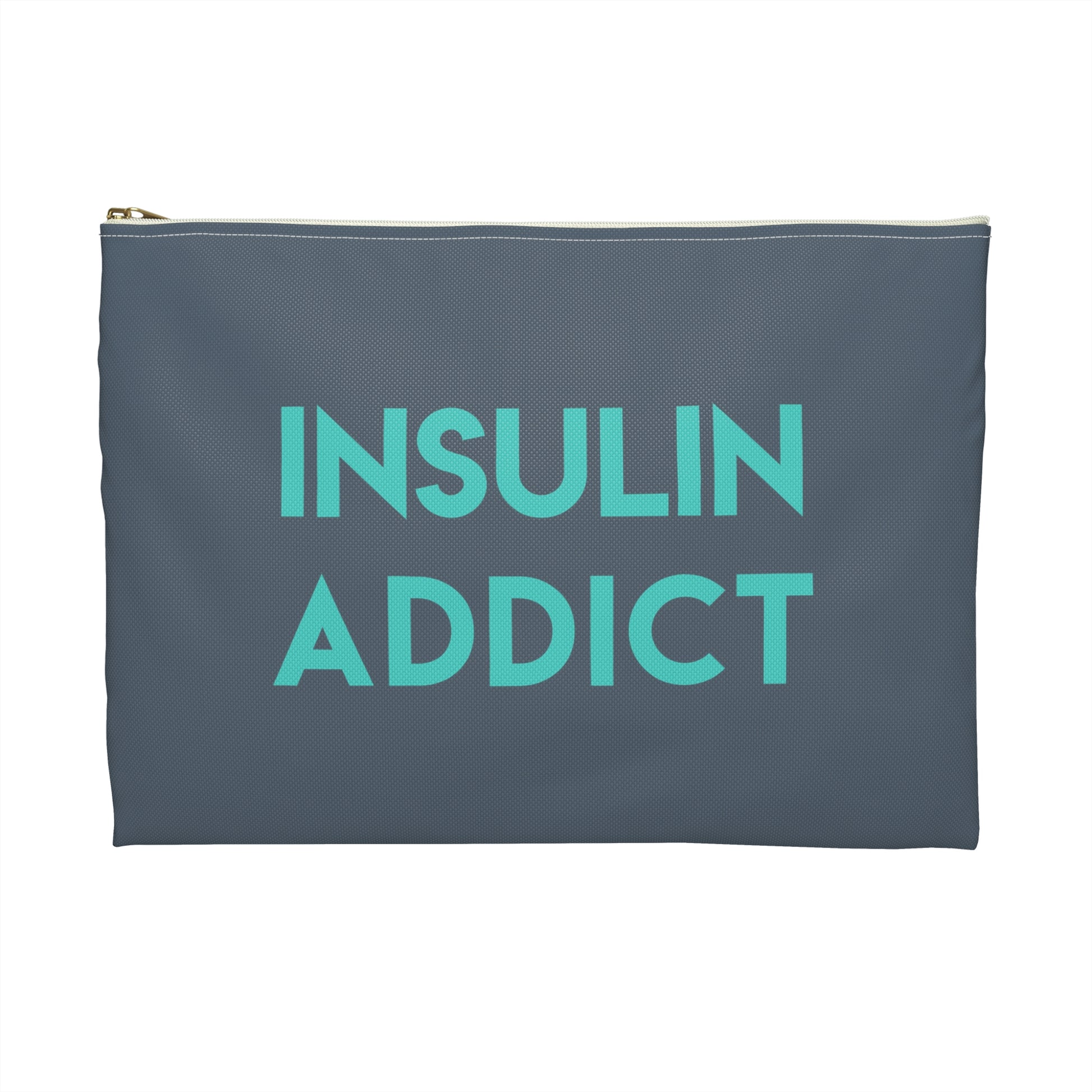 Insulin Addict Diabetes Bag, My Diabetic Supply Pouch Funny Case Type 1 2 One Accessory Zipper Travel Small Large Pouch Gift - Starcove Fashion