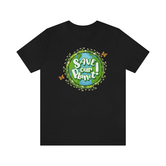 Save Our Planet Tshirt, Earth Day Environmental Activist Men Women Adult Aesthetic Graphic Crewneck Tee Top Starcove Fashion