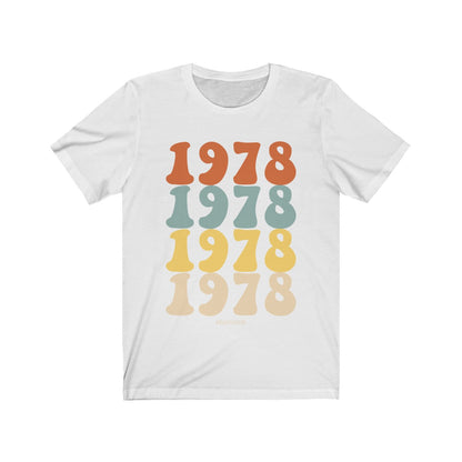 1978 shirt, 45th Birthday Party Turning 45 Years Old, 70s Retro Vintage gift Idea Women Men, Born Made in 1978 Funny present Dad Mom TShirt Starcove Fashion