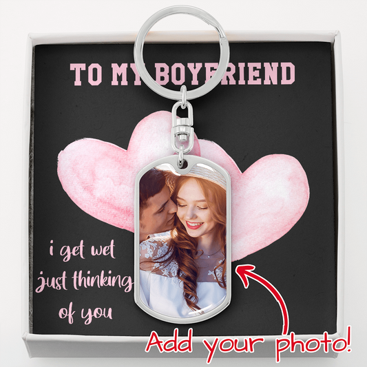 Naughty Boyfriend Photo Keychain Gift, Funny Message Card Valentines Day Him I Get Wet Thinking of You Dog Tag Custom Personalized Jewelry Starcove Fashion