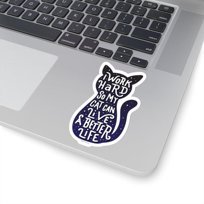 I Work Hard So My Cat Can Live a Better Life Decal, Stickers Laptop Vinyl Cute Water bottle Tumbler Car Bumper Aesthetic Label Wall Starcove Fashion