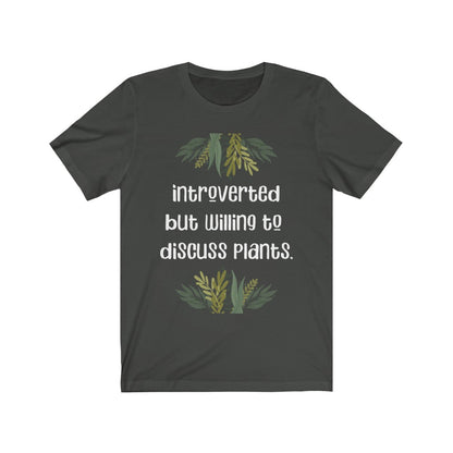 Introverted But Willing to Discuss Plants Shirt, Funny Gardening Outdoor Nature Gardener Men Women Tee Starcove Fashion