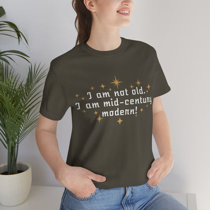 Funny Birthday Tshirt, Not Old Mid Century Modern Funny Men Women Adult Aesthetic Graphic Crewneck Tee Shirt Top Starcove Fashion