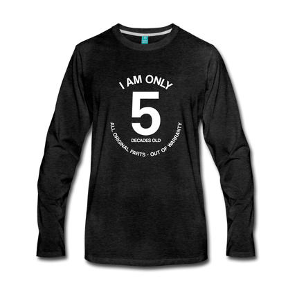 50th Birthday Shirt, Funny Turning 50 Years Old I am Only 5 Decades Old Party, Men's Premium Long Sleeve T-Shirt Gift Starcove Fashion
