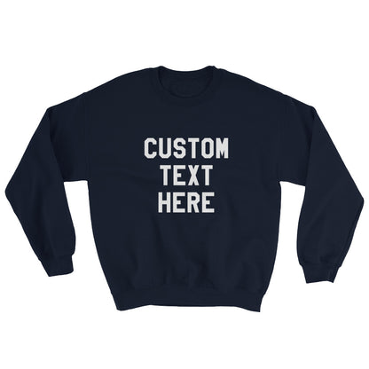 Custom Sweatshirt Comfy Sweater, Customized College Type Crewneck Men Women Custom Print Personalized Order Gift Starcove Fashion