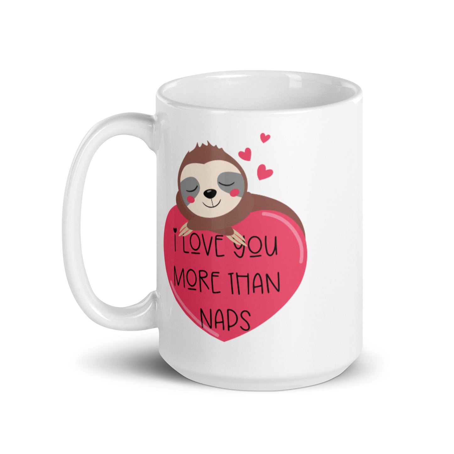 Valentines Day Coffee Mug, I Love You More than Naps Funny Sloth Heart Ceramic Cup Tea Lover Unique Microwave Safe Novelty Cool Gift